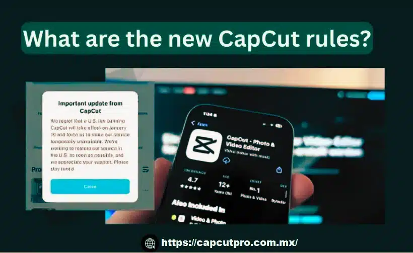What are the new CapCut rules?